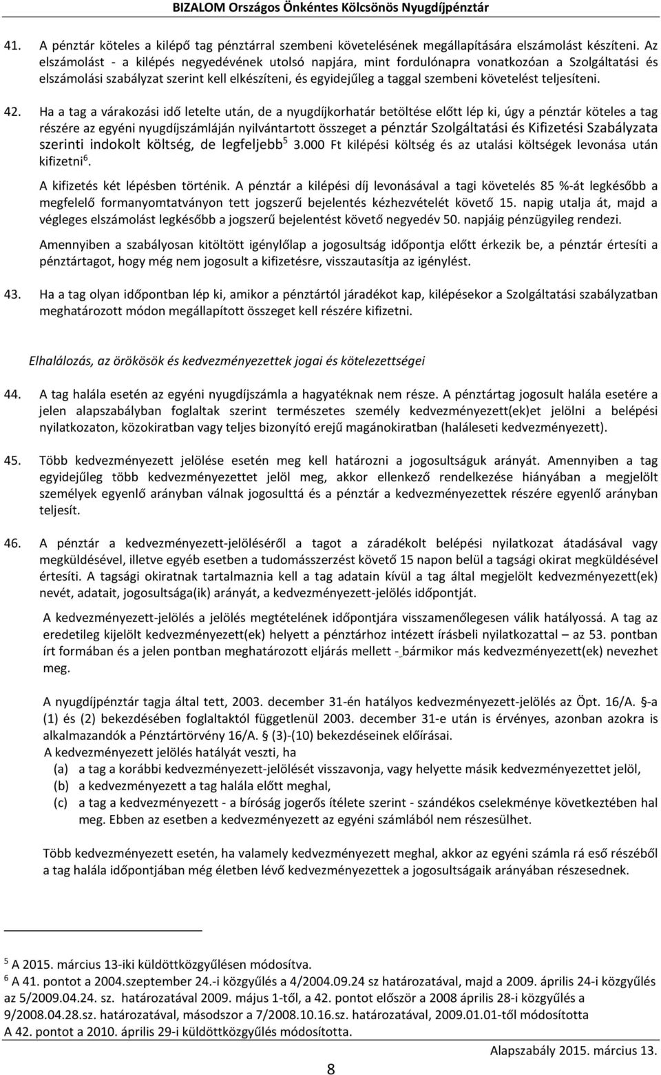 teljesíteni. 42.