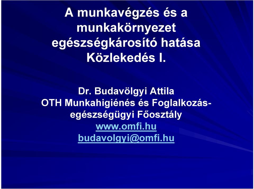 Budavölgyi Attila OTH Munkahigiénés és