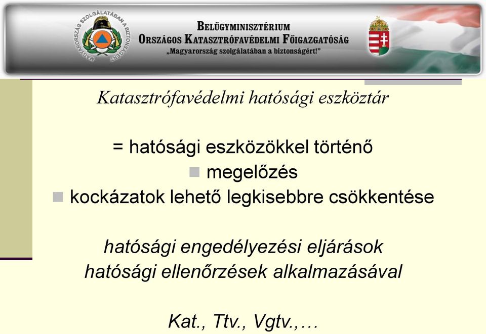 legkisebbre csökkentése hatósági engedélyezési