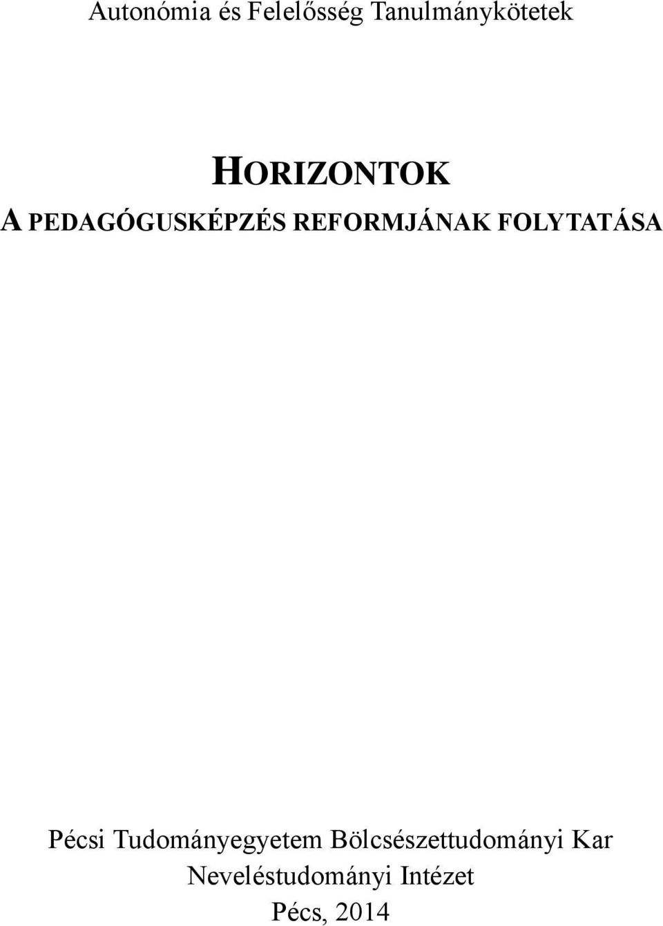 FOLYTATÁSA Pécsi Tudományegyetem