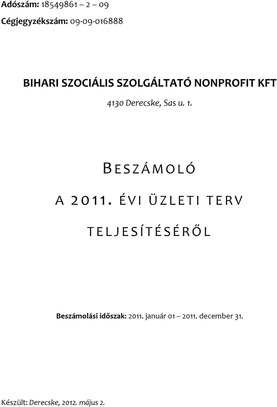 B E S Z Á M O L Ó A 2 0 1 1.