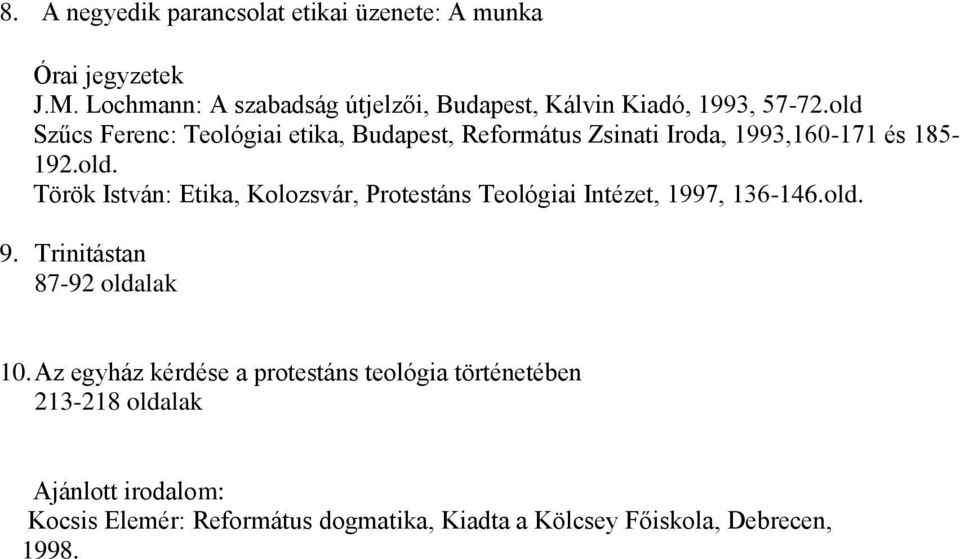 old. 9. Trinitástan 87-92 oldalak 10.