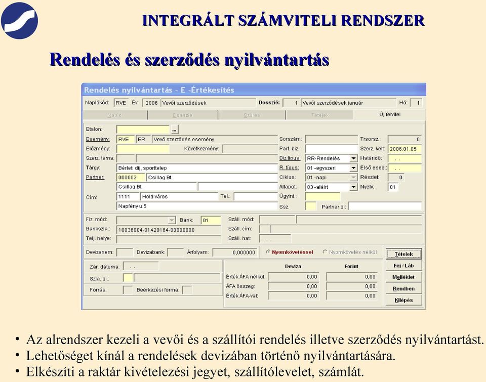 Lehetőséget kínál a rendelések devizában történő