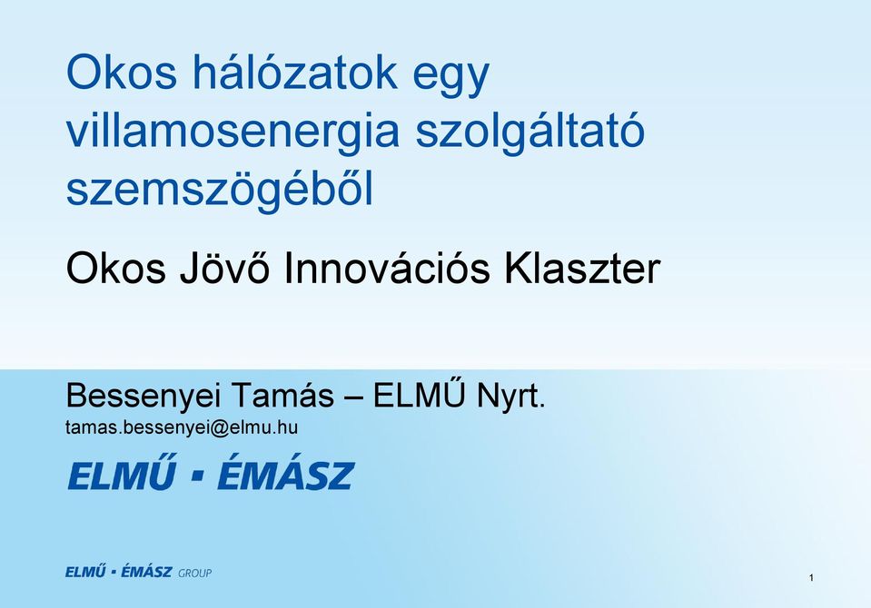 Innovációs Klaszter Bessenyei Tamás