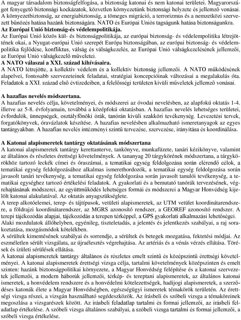 Az Európai Unió biztonság-és védelempolitikája.