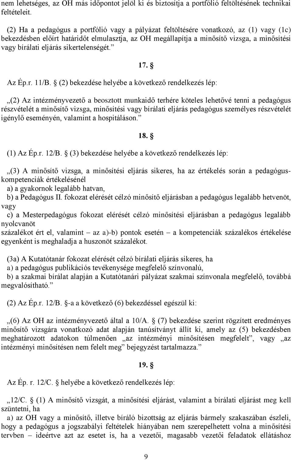 eljárás sikertelenségét. 17. Az Ép.r. 11/B.