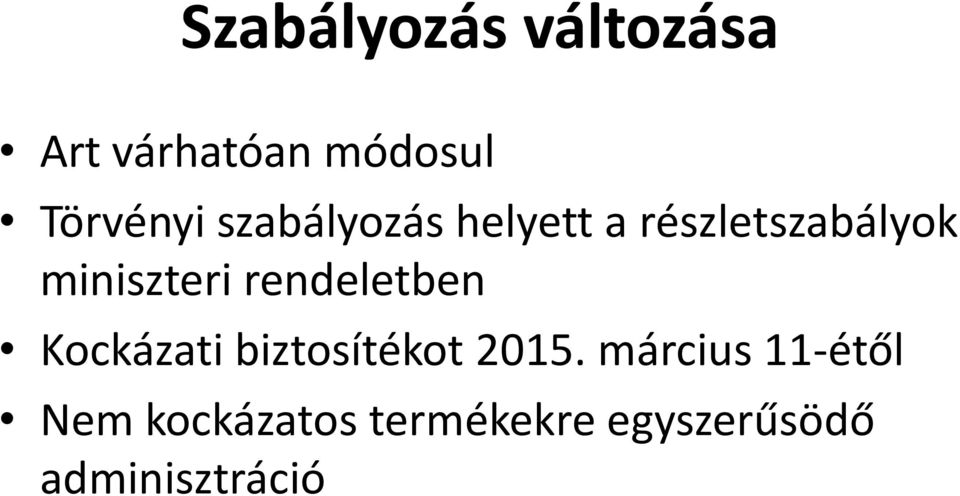 rendeletben Kockázati biztosítékot 2015.