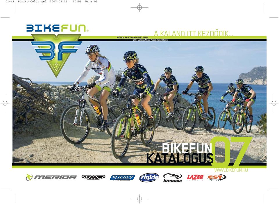 TEAM 2007 Mallorca, Merida Press &
