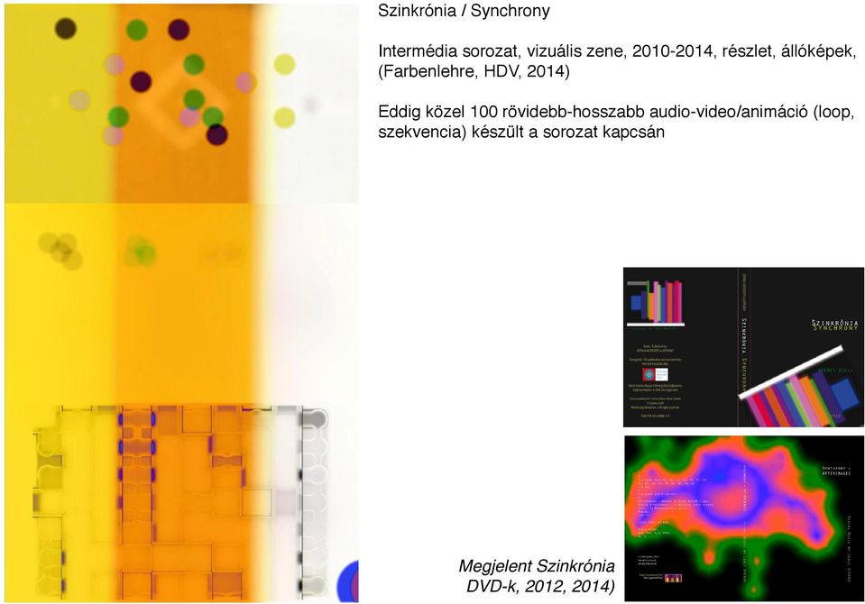 közel 100 rövidebb-hosszabb audio-video/animáció (loop,