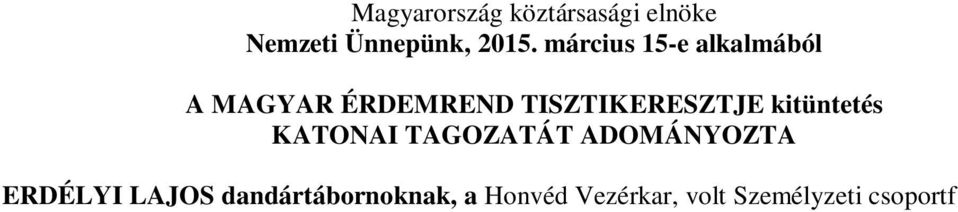 kitüntetés HORVÁTH GÁBOR dandártábornok a Magyar Honvédség 25.