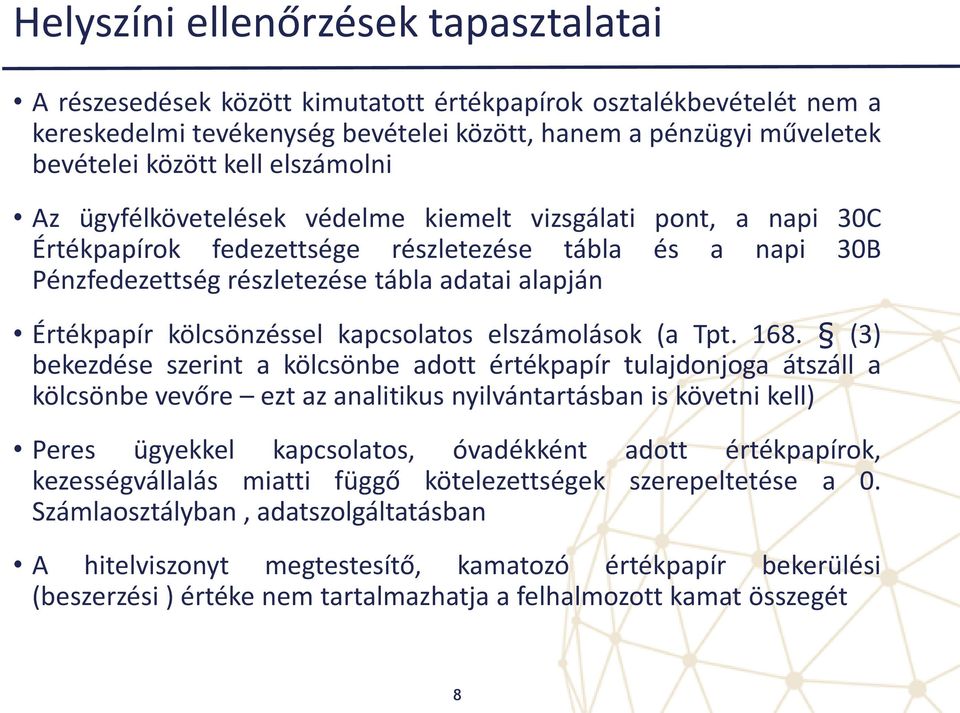 kölcsönzéssel kapcsolatos elszámolások (a Tpt. 168.