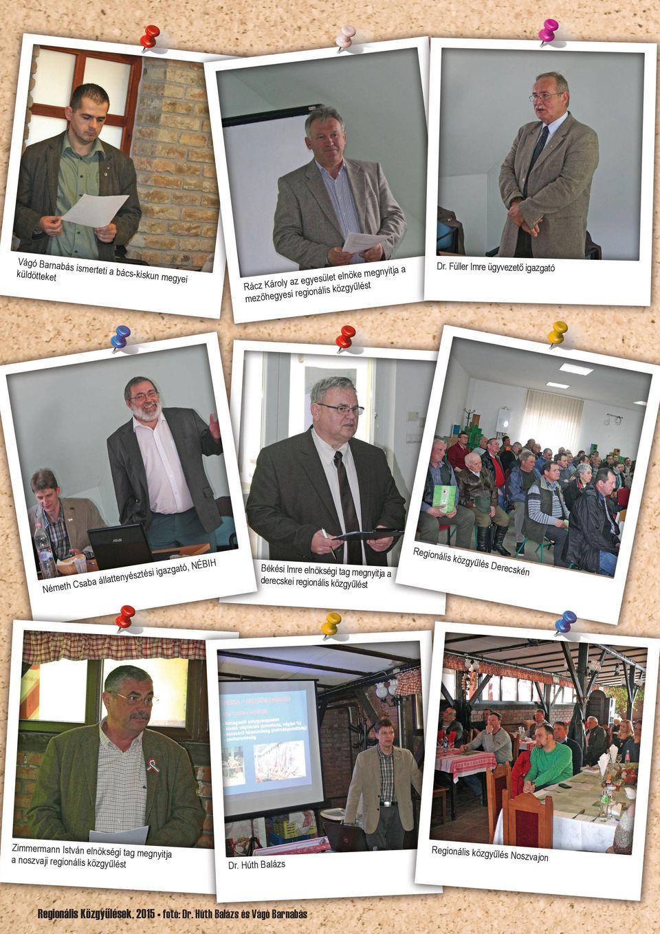 mezőhegyesi Békési Imre elnökségi tag megnyitj aa derecskei regionális közgyűlést Dr.