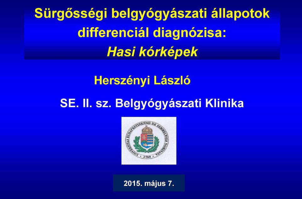 kórképek Herszényi László SE. II.
