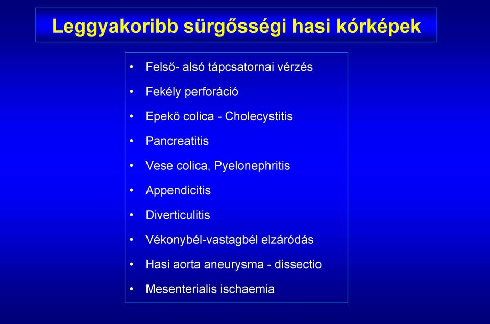 Vese colica, Pyelonephritis Appendicitis Diverticulitis