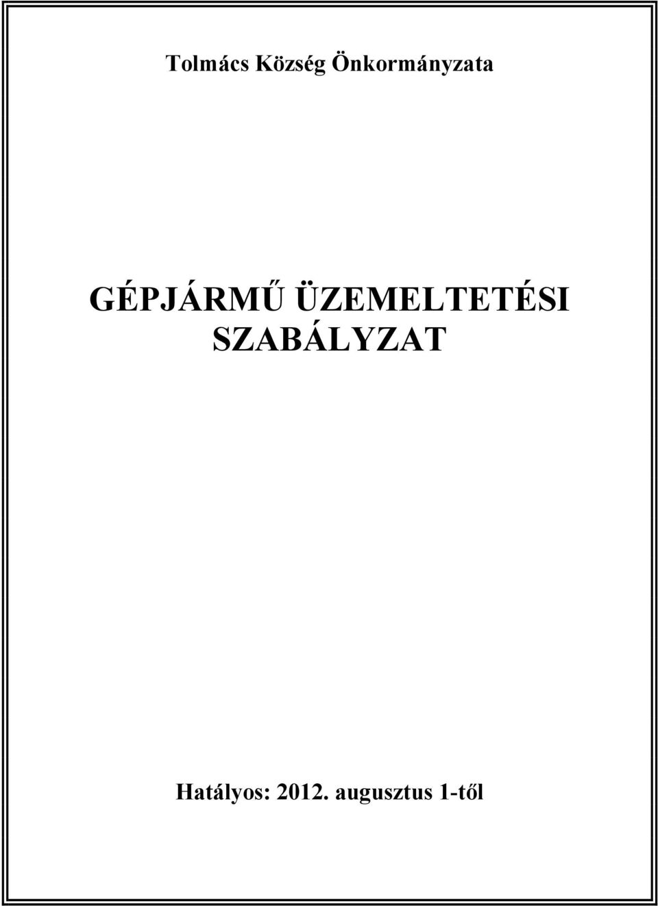 ÜZEMELTETÉSI SZABÁLYZAT