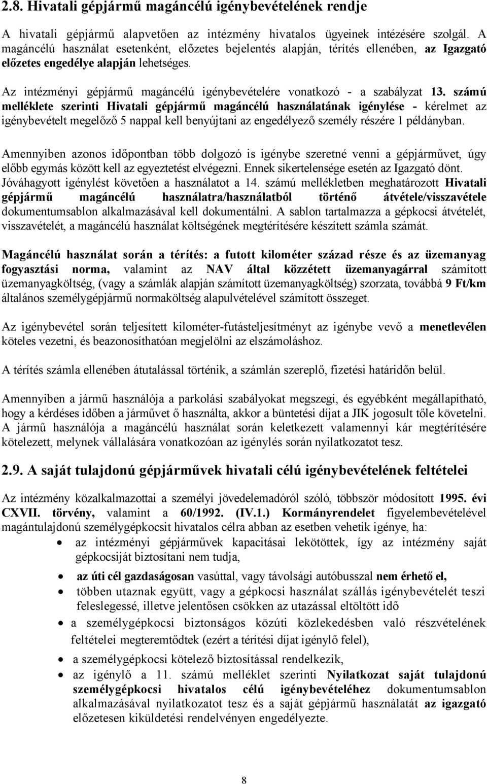 Az intézményi gépjármű magáncélú igénybevételére vonatkozó - a szabályzat 13.