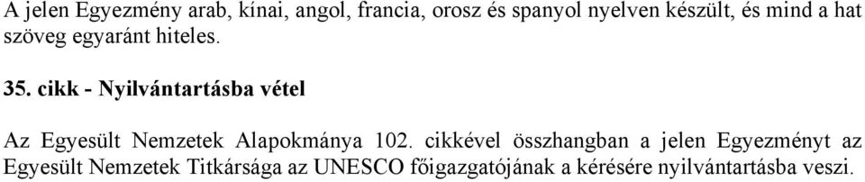 cikk - Nyilvántartásba vétel Az Egyesült Nemzetek Alapokmánya 102.