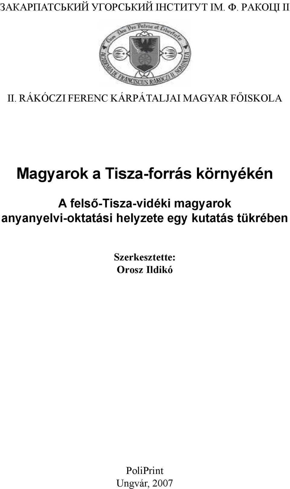 Tisza-forrás környékén A felső-tisza-vidéki magyarok