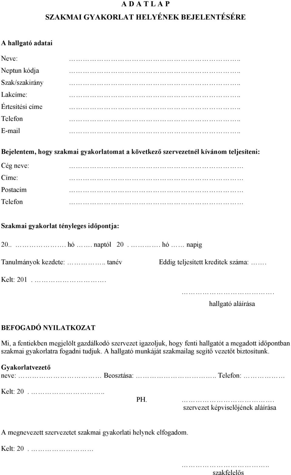 . Eddig teljesített kreditek száma:.