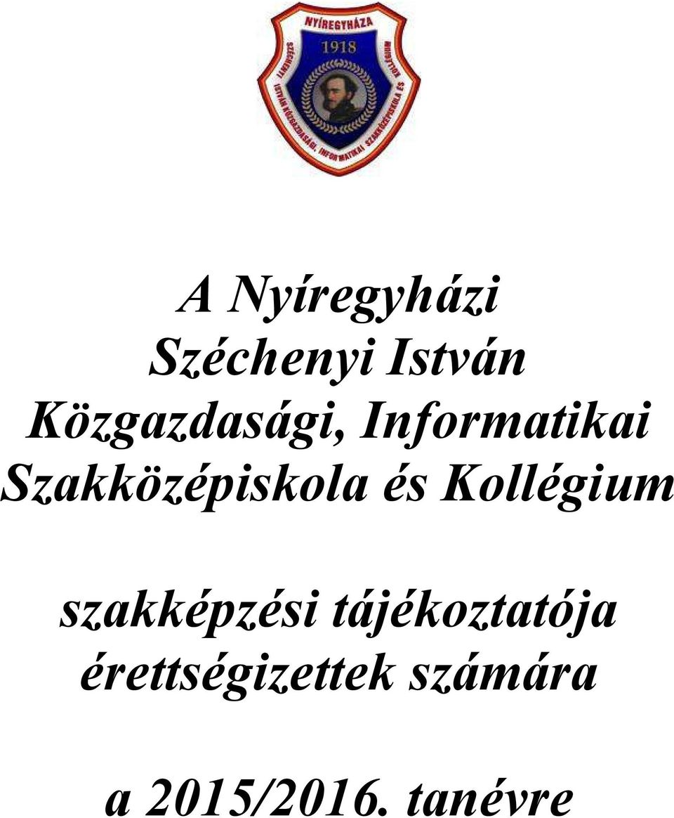 Szakközépiskola és Kollégium