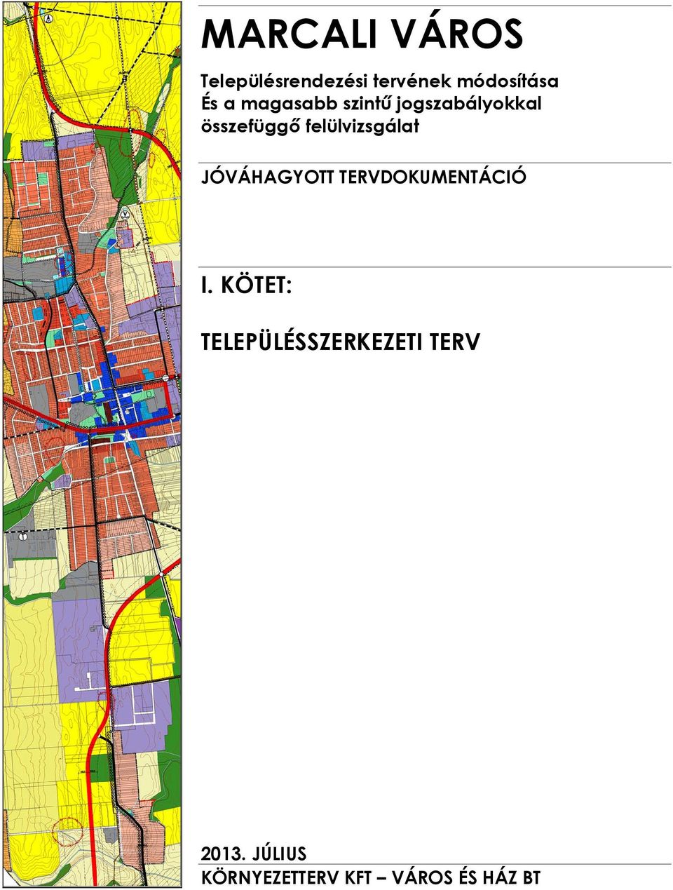 felülvizsgálat JÓVÁHAGYOTT TERVDOKUMENTÁCIÓ I.