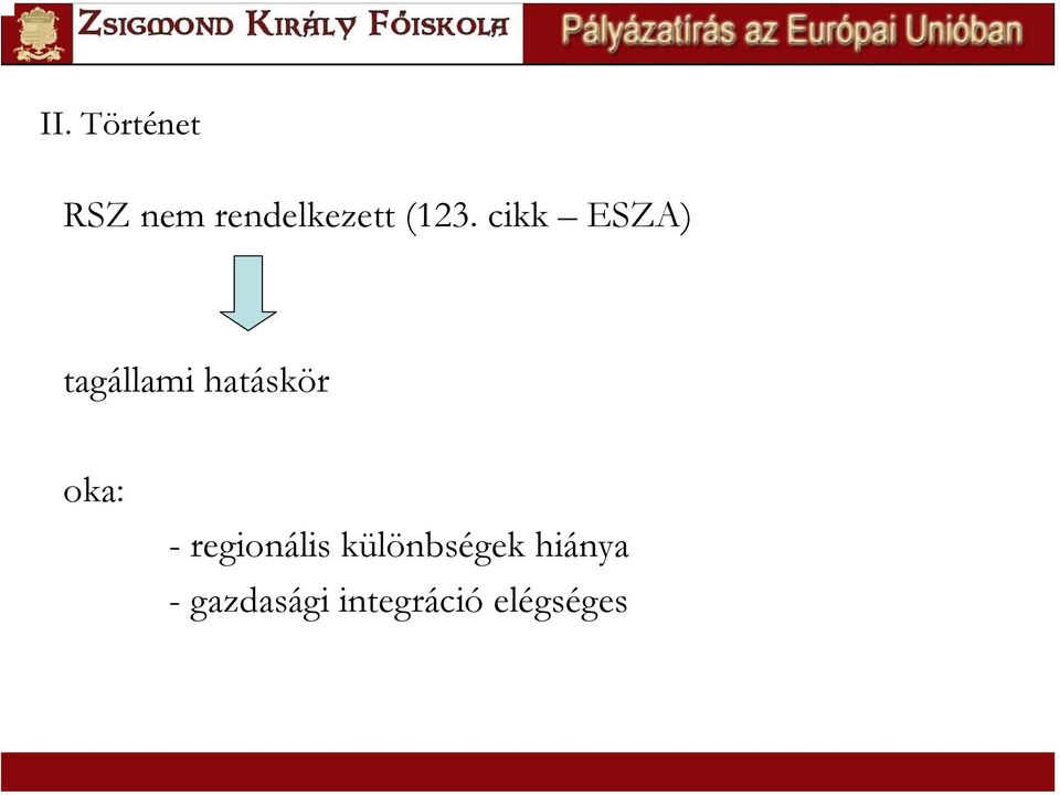 hatáskör oka: - regionális