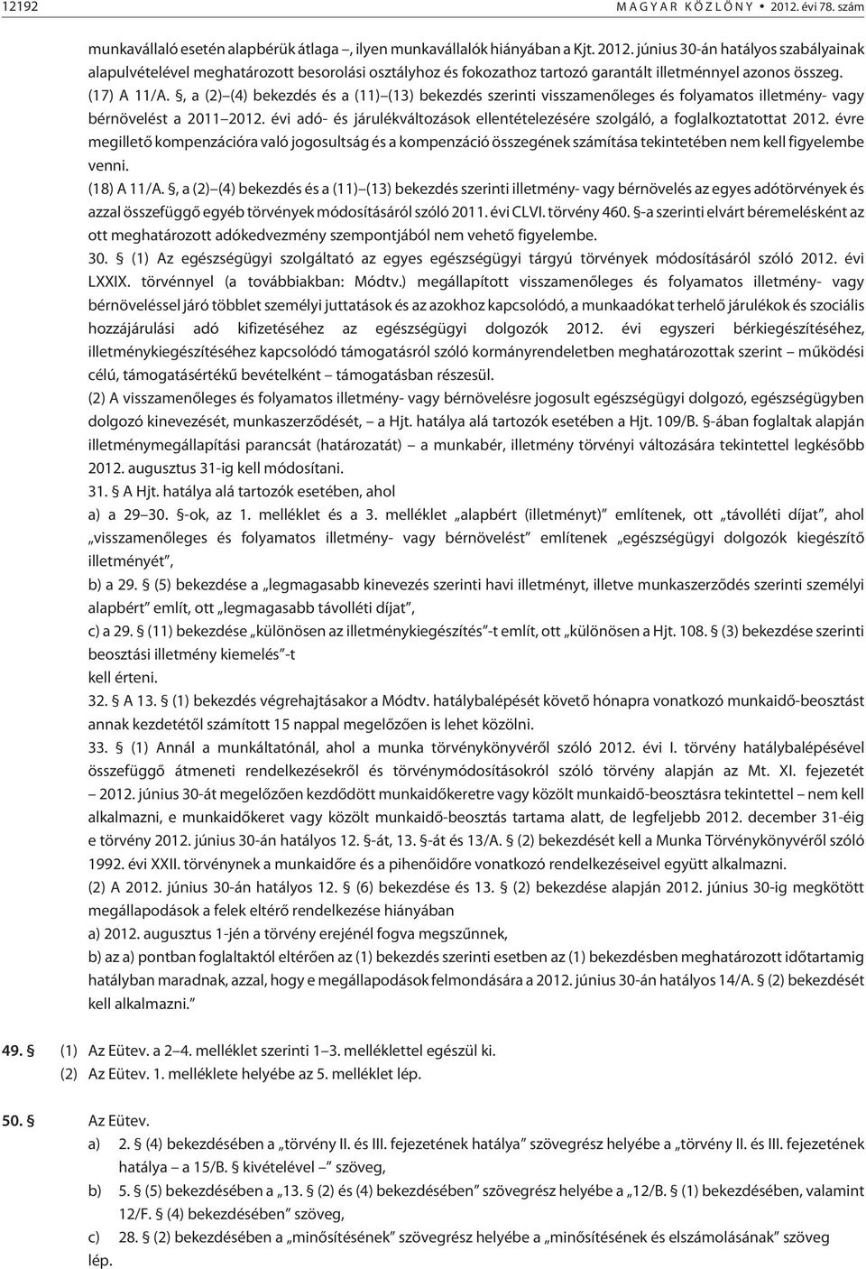 évi adó- és járulékváltozások ellentételezésére szolgáló, a foglalkoztatottat 2012.