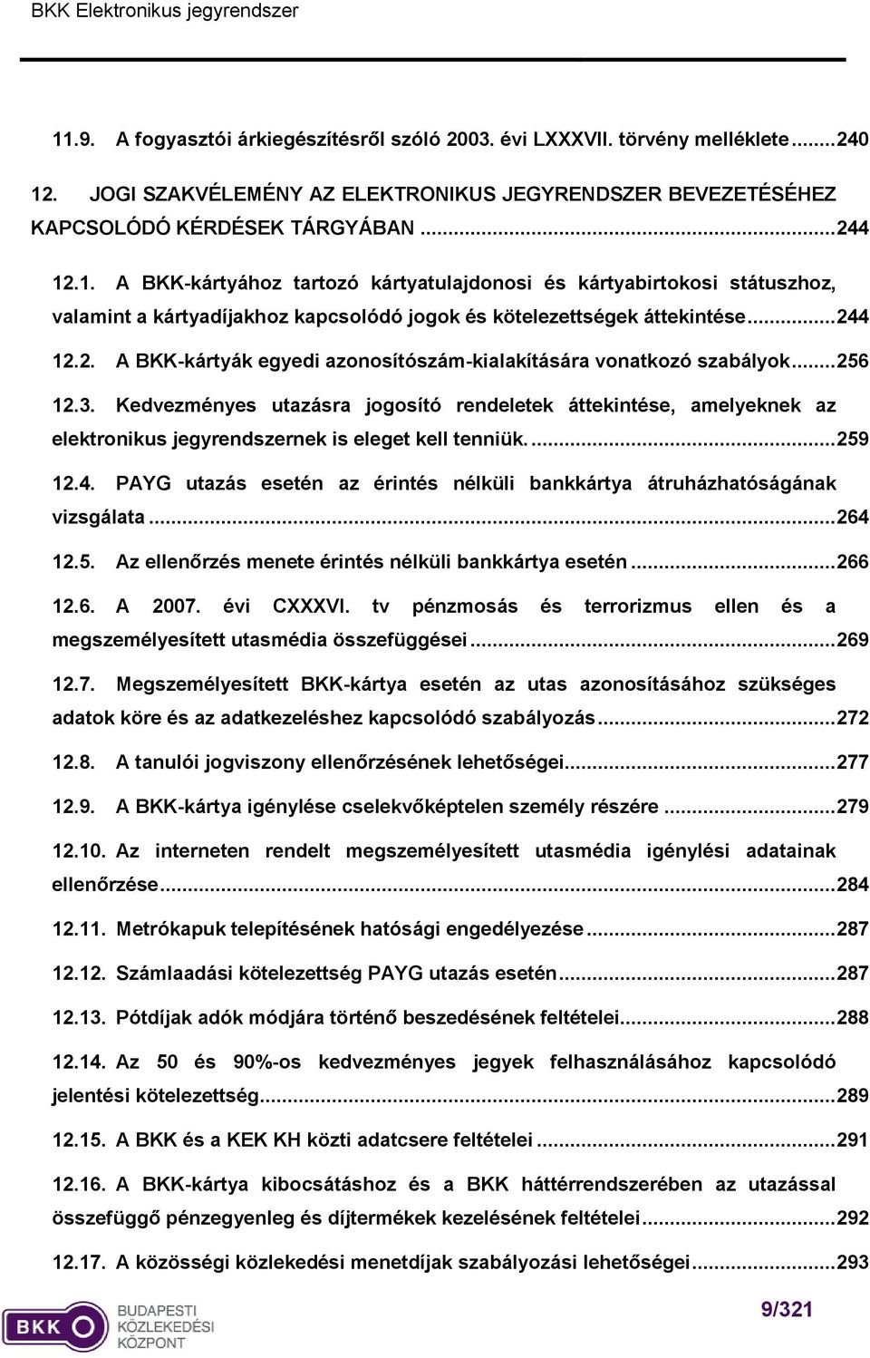 BKK Elektronikus jegyrendszer Megvalósíthatósági vizsgálat - PDF Free  Download