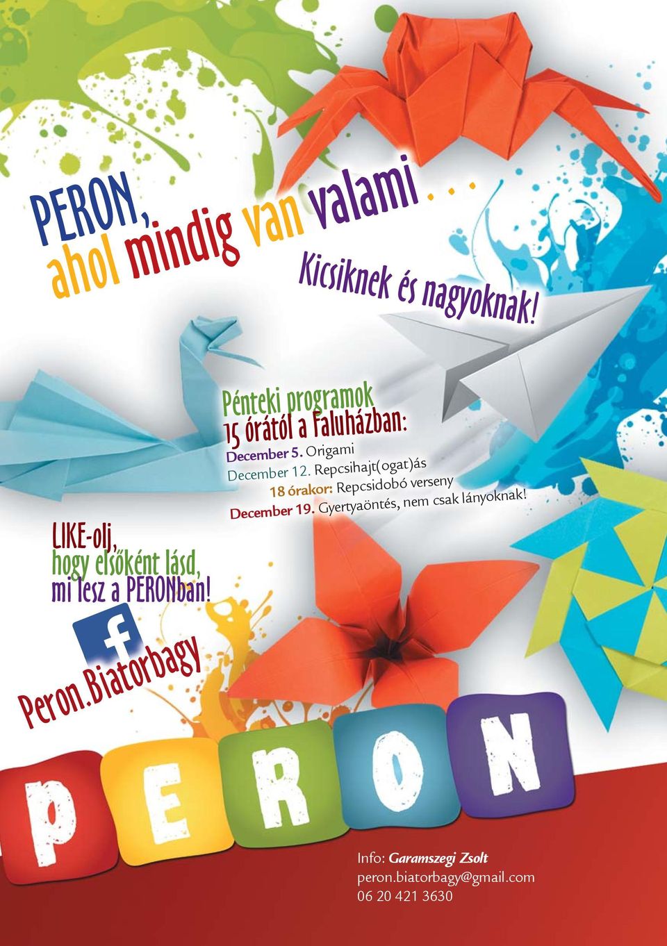 Biatorbagy Pénteki programok 15 órától a ban: December 5. Origami December 12.