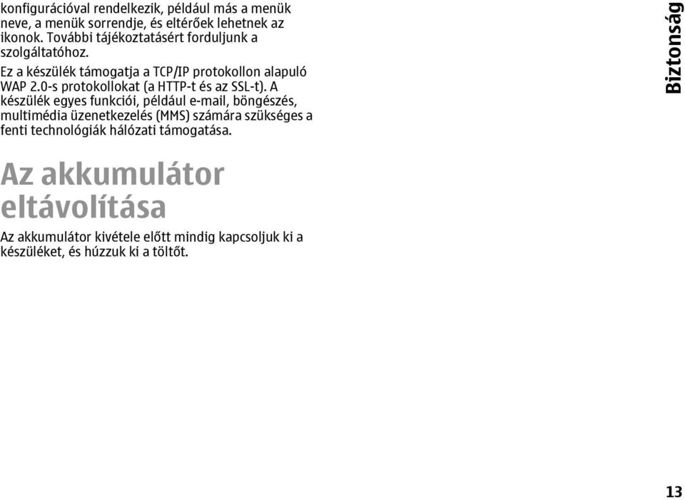 0-s protokollokat (a HTTP-t és az SSL-t).