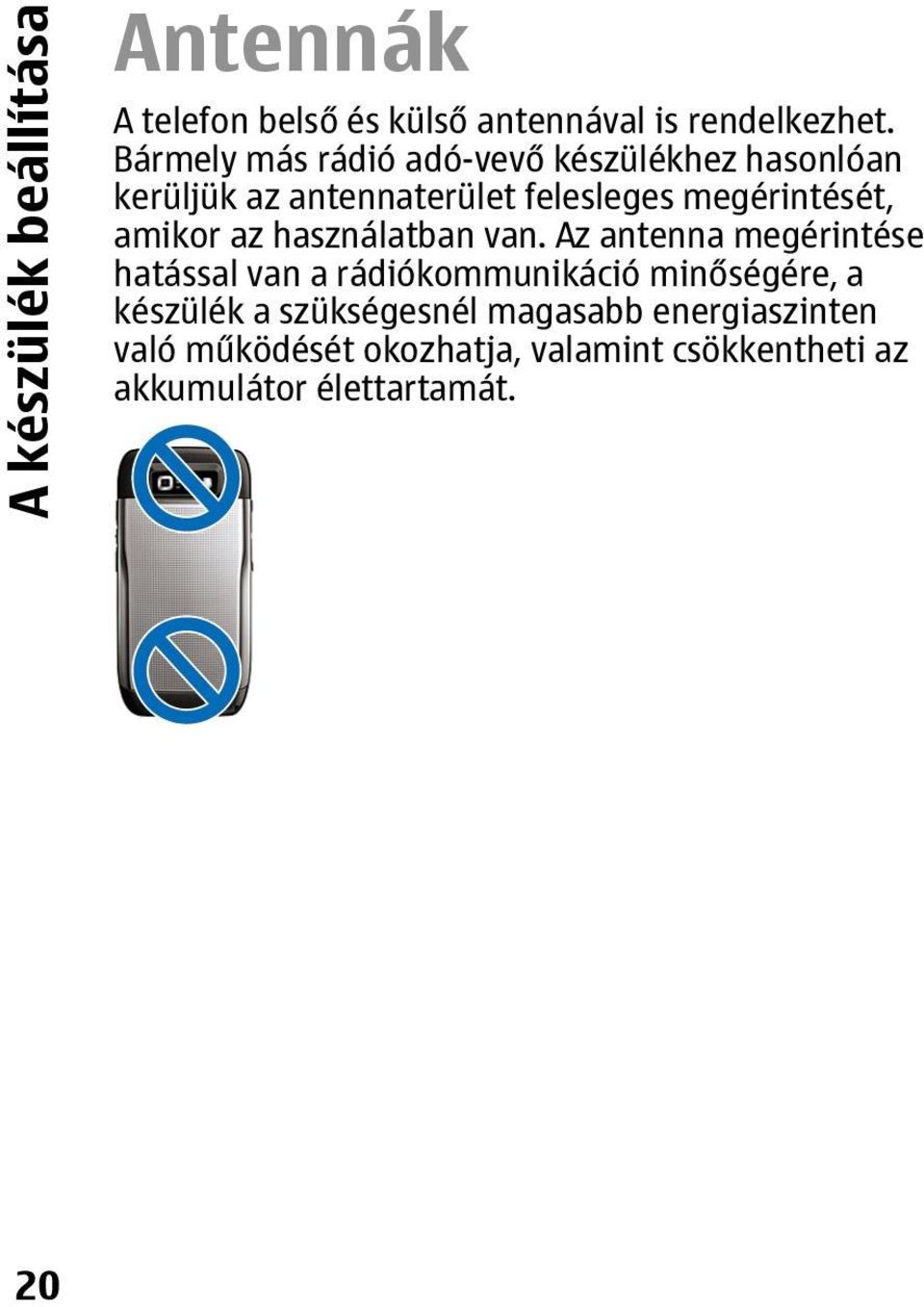 amikor az használatban van.