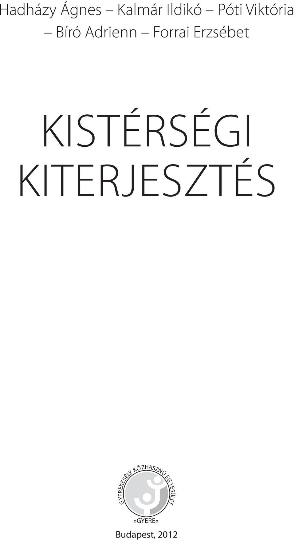 KISTÉRSÉGI KITERJESZTÉS YG YEREKESÉLY