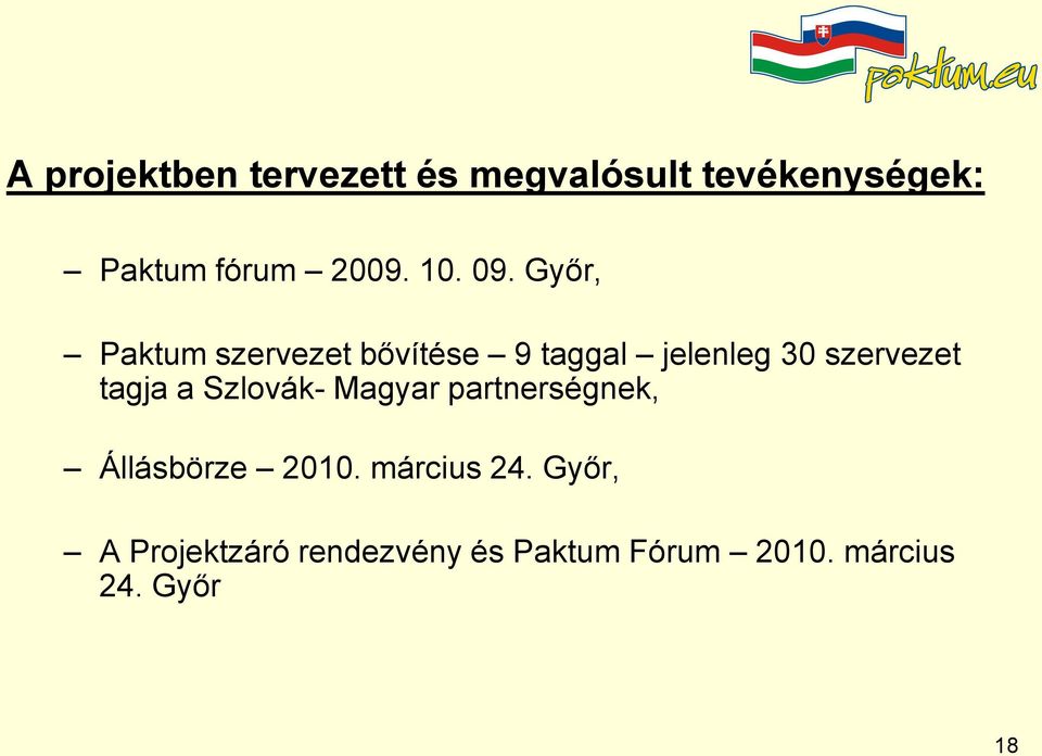 Győr, Paktum szervezet bővítése 9 taggal jelenleg 30 szervezet tagja a