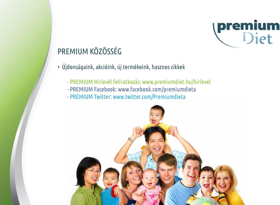 premiumdiet.hu/hirlevel - Premium Facebook: www.facebook.