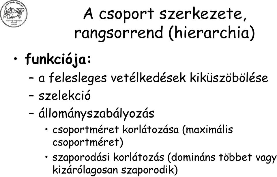 állományszabályozás csoportméret korlátozása (maximális