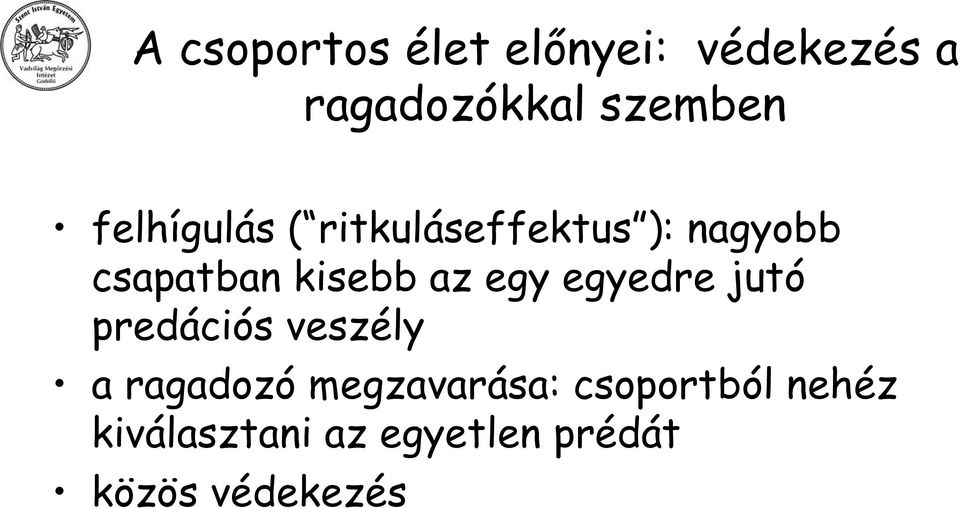 egy egyedre jutó predációs veszély a ragadozó megzavarása: