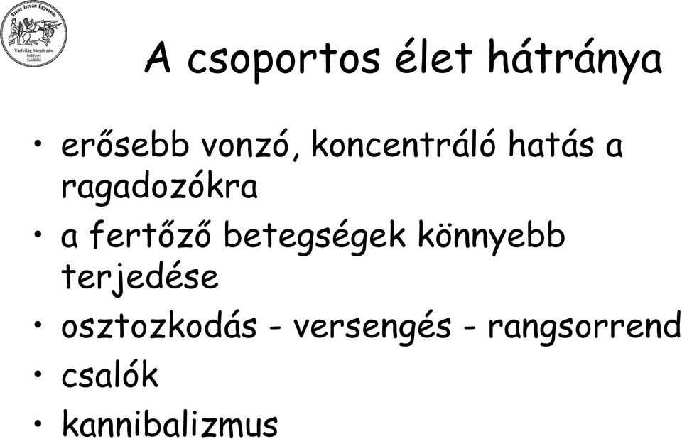 betegségek könnyebb terjedése osztozkodás