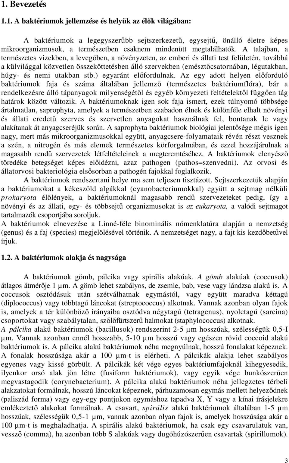 húgy- és nemi utakban stb.) egyaránt elıfordulnak.