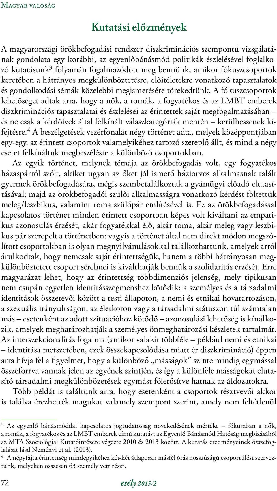 törekedtünk.