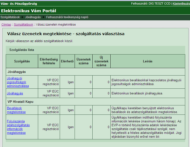 2.1.2 Válasz megtekintése ELEKTRONIKUS VÁM PORTÁL felhasználói segédlet 11.