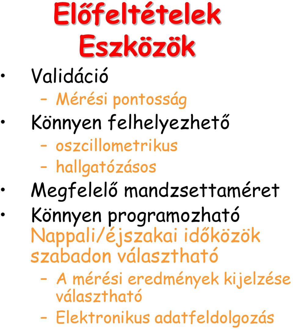 mandzsettaméret Könnyen programozható Nappali/éjszakai időközök