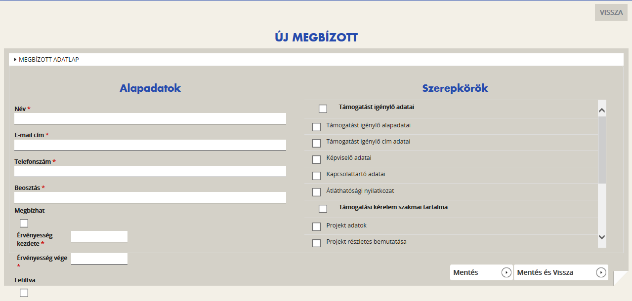 Az Új megbízott gomb megnyomása után tudja rögzíteni a választott személyt, és a Szerepkörök listájából választhatja ki, hogy mire terjed a megbízott illetékessége.