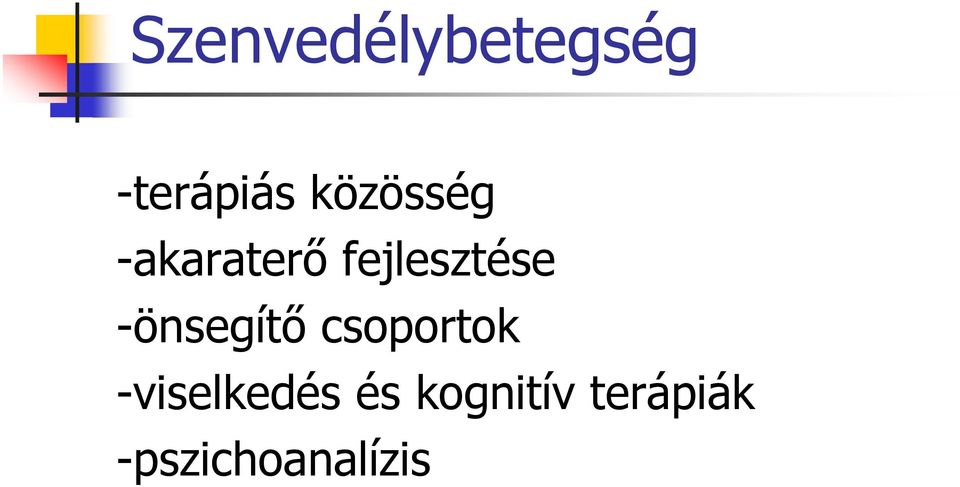 -önsegítő csoportok -viselkedés