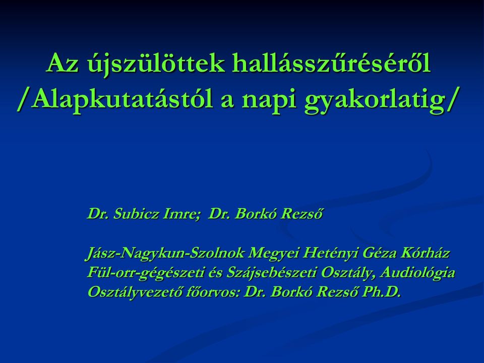 Borkó Rezső Jász-Nagykun-Szolnok Megyei Hetényi Géza Kórház