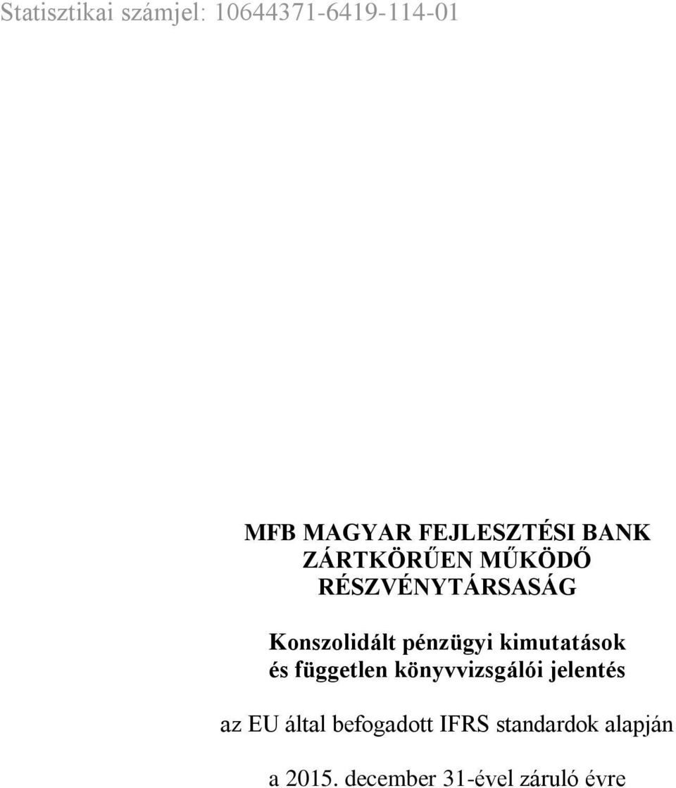 pénzügyi kimutatások és független könyvvizsgálói jelentés az EU