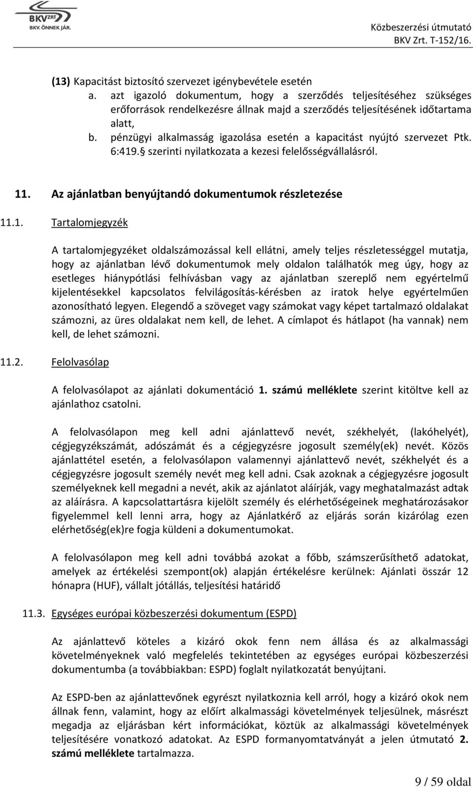 pénzügyi alkalmasság igazolása esetén a kapacitást nyújtó szervezet Ptk. 6:419