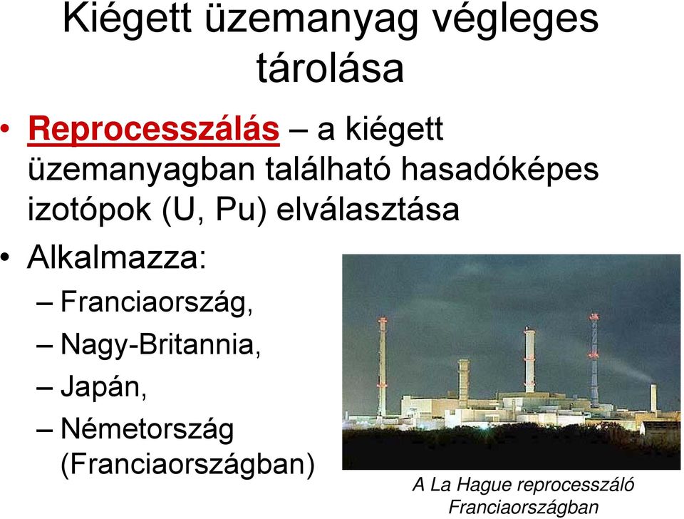 elválasztása Alkalmazza: Franciaország, Nagy-Britannia,