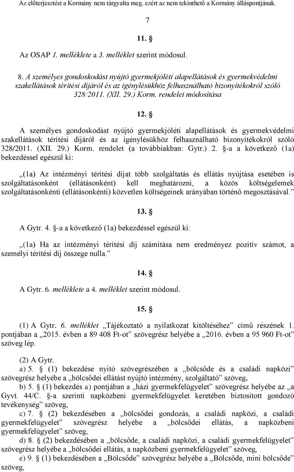 rendelet módosítása 12.  rendelet (a továbbiakban: Gytr.) 2.