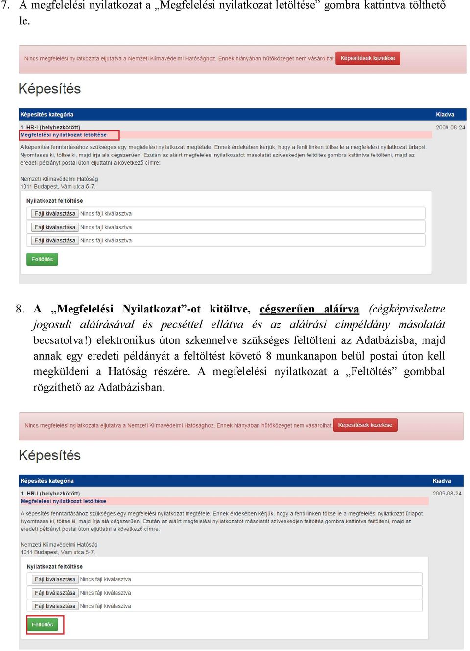 aláírási címpéldány másolatát becsatolva!