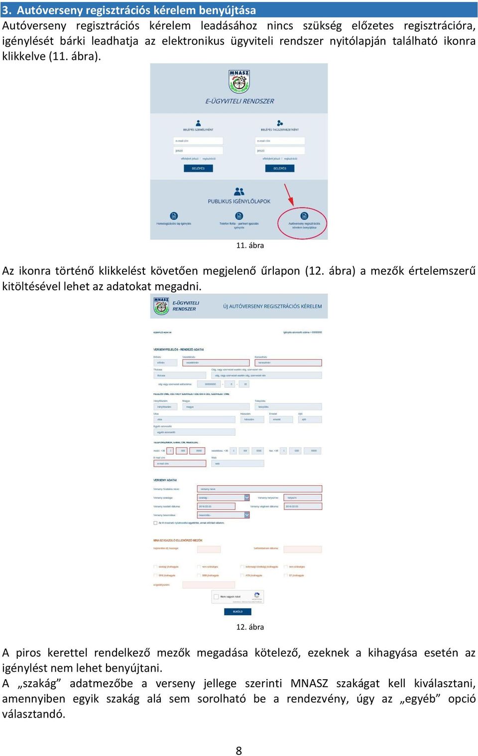 ábra) a mezők értelemszerű kitöltésével lehet az adatokat megadni. 12.